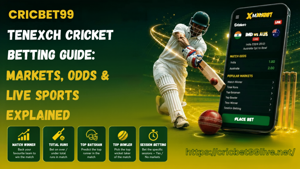 Tenexch Cricket Betting Guide: Markets, Odds & Live Sports Explained